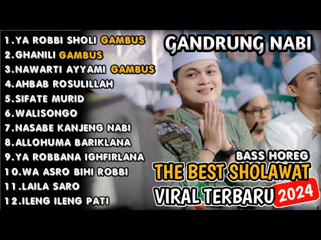 SHOLAWAT MERDU!! GANDRUNG NABI TERBARU FULL ALBUM 2024 || BEST SHOLAWAT VIRAL class=