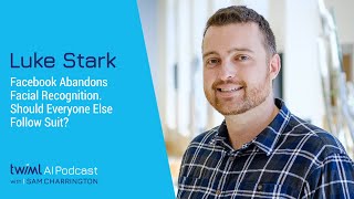 Facebook Abandons Facial Recognition. Should Everyone Else Follow Suit? With Luke Stark - #534