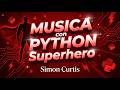 Python + OBS: Crea videos de letras automáticas(Super Hero-SIMONCURTIS)