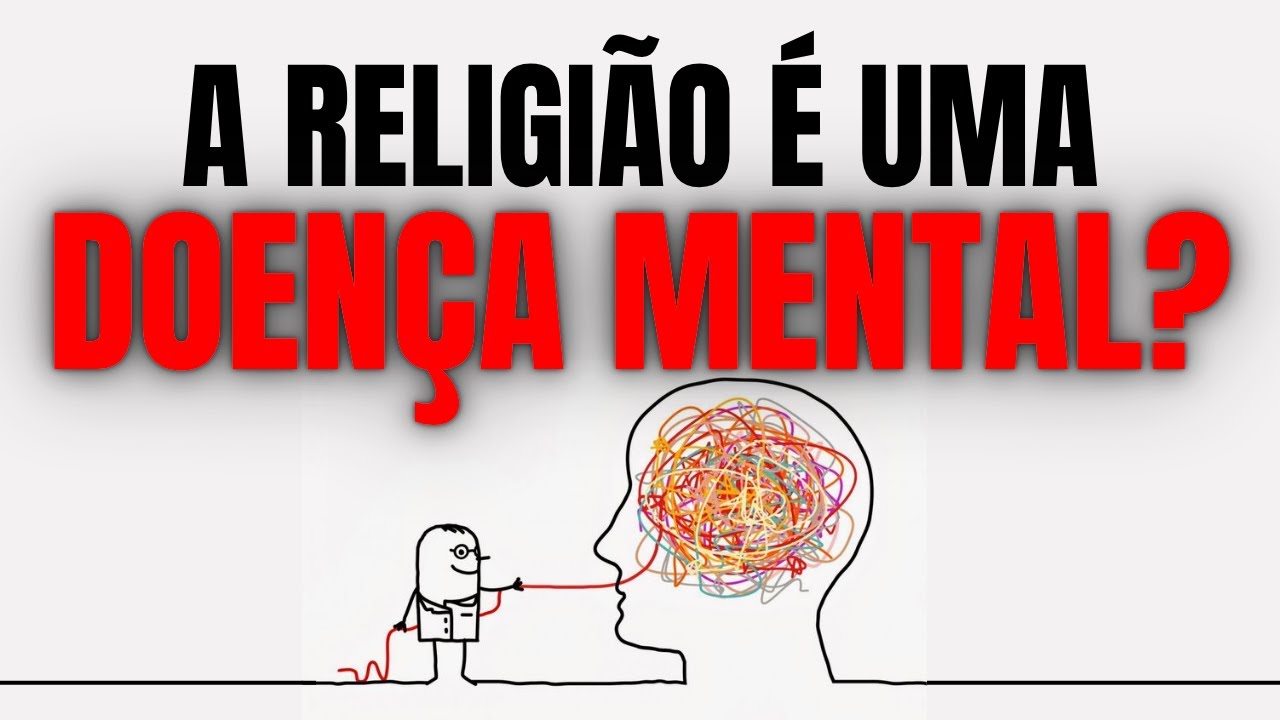 A religião é uma doença mental disfarçada? | A verdade que ninguém ousa dizer