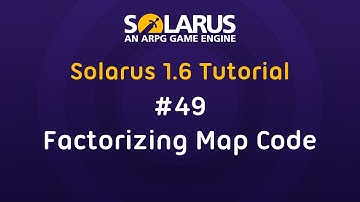 Solarus 1.6 Tutorial [en] - #49: Factorizing map code