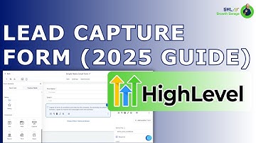 How to Set up a GoHighLevel Lead Capture Form That Works (2025 Guide)