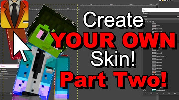 ⛏Create YOUR OWN skin! Part Two! (Minecraft / GIMP Tutorial)