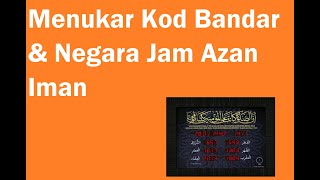 3. Menukar Kod Bandar & Negara Jam Azan Iman