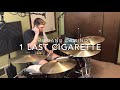 The Band CAMINO-1 Last Cigarette | Drum Cover