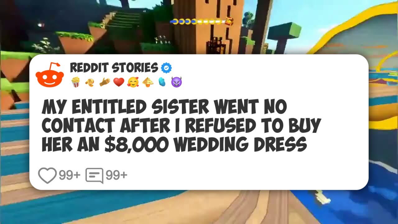 My Entitled Sister Went No Contact After I Refused to Buy Her an $8,000 ...