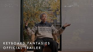 Keyboard Fantasies | Official UK Trailer