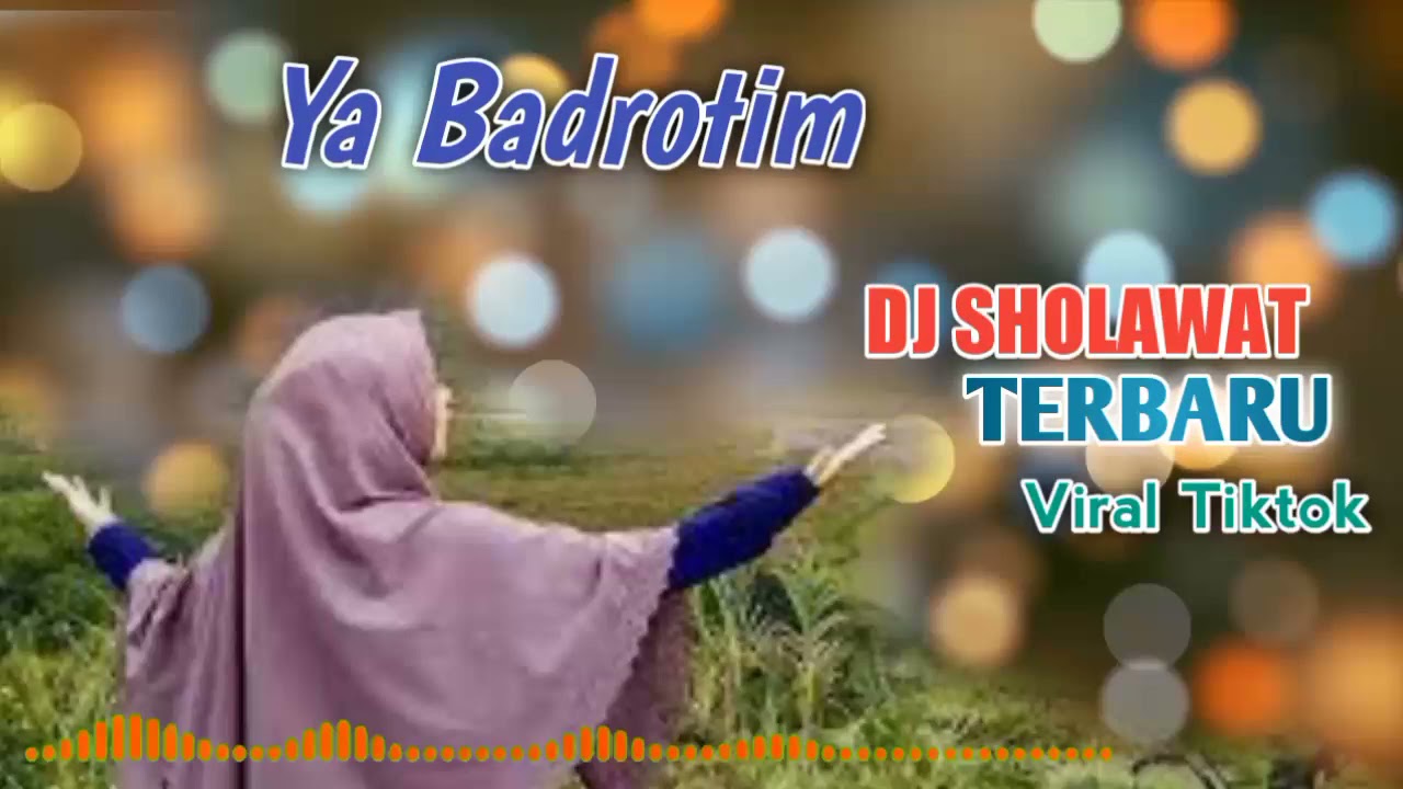 DJ SHOLAWAT YA BADROTIM | VIRAL SHOLAWAT