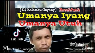 DJ Umanya Iyang X Umanya Utuh [ Kelambu Jangan Digoyang ] Viral Tiktok Terbaru 2021 Full Version