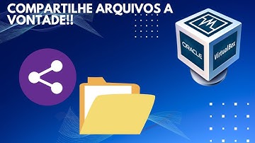 Como Compartilhar um arquivo no virtual Box