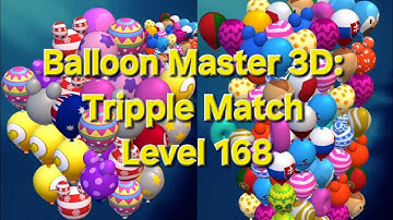 Balloon Master 3D: Tripple Match Level 168