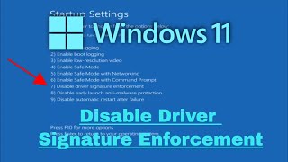 how to disable driver signature enforcement on windows 11 [tutorial]