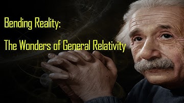 Bending Reality: The Wonders of General Relativity#gravitationalwaves#quantum #cosmos#dark matter