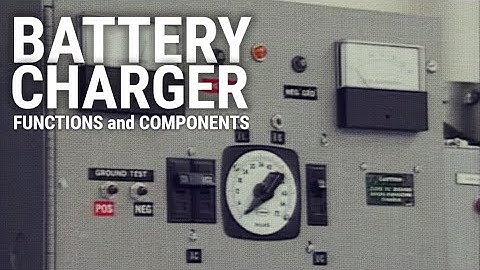 Substation Battery Chargers - Part 1 - Charger Functions and Components