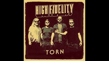 High Fidelity — Torn