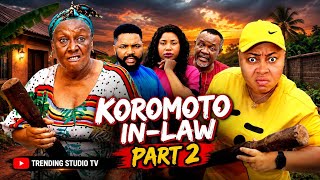 KOROMORO IN_LAW 2 - CHIOMA NWOSU, PATIENCE OZOKWOR. BDP