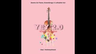 Deemo De Flame, KveenSongs & Lethabile 012 - Yey 2.0 (Violin Version) (feat. Violinboyfriend)