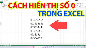 Mẹo Hiển Thị Số 0 Trong Excel Đơn Giản Hiệu Quả
