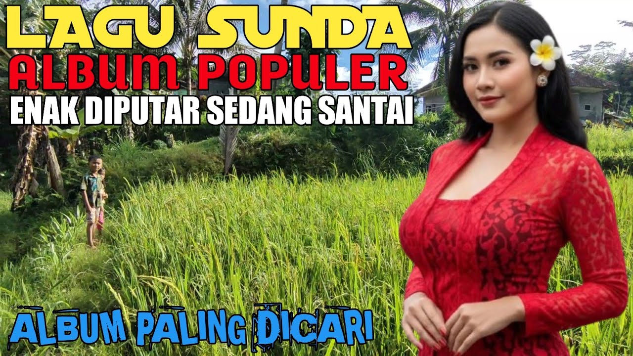 LAGU SUNDA LAWAS PALING MERDU & SYAHDU || POP SUNDA FULL ALBUM - YouTube