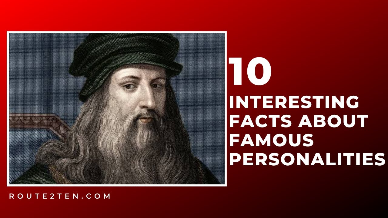 Ten Interesting Facts About Famous Personalities - YouTube