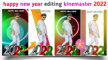 happy new year 2022 kinemaster video editing | happy new year editing kinemaster | happy new year