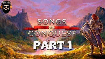 SONGS OF CONQUEST Gameplay - The Song of Stoutheart Campaign - Part 1 (no commentary)