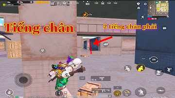 Chia Sẻ Cách Nghe Tiếng Chân Trong Thực Chiến Chuẩn | Pubg Mobile