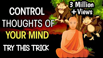 HOW TO CONTROL THOUGHTS OF YOUR MIND | TRY THIS TRICK | Buddhist story on meditation |