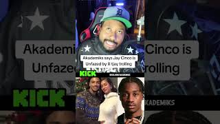 #Akademiks says #JayCinco is Unfazed by #liltjay trolling #lalabaptiste