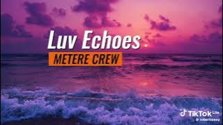 Luv Echoes(Metere crew)2024@Zvddyofficial