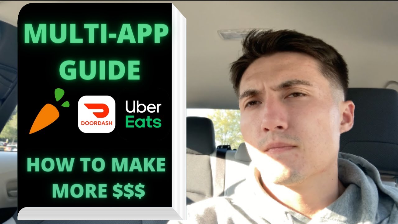 How To Multi-App The RIGHT WAY (Doordash, Uber Eats, Instacart) - YouTube