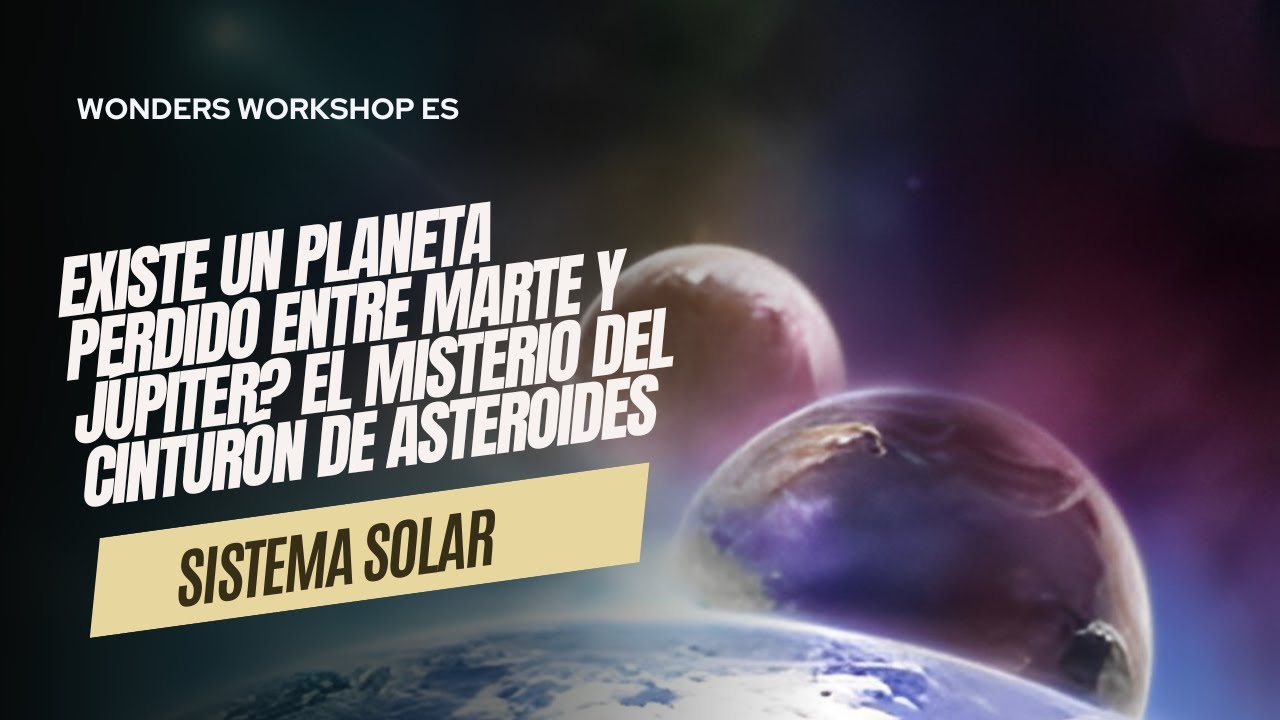 Existe un Planeta Perdido Entre Marte y Júpiter? El Misterio del Cinturón de Asteroides