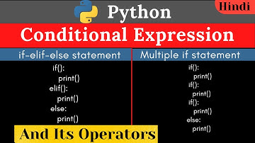 Conditional Expression in python | if-elif-else and Multiple if statement in Python(Hindi)