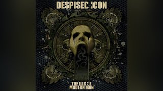 Despised Icon - The Ills of Modern Man