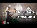 Kingmaker  the change of destiny episode 4  arabic english turkish spanish subtitles