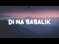 DI NA BABALIK - GUDDHIST GUNATITA | LYRICS VIDEO