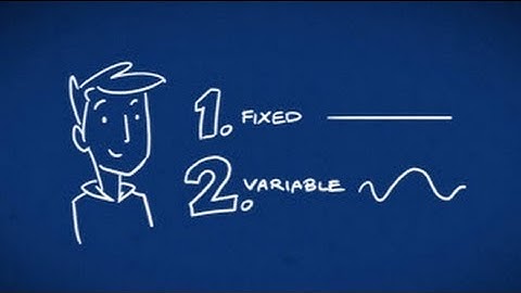 Mortgage Basics: Fixed or variable?