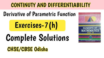 CONTINUTY AND DIFFERENTIABILITY II Ex-7(h) Complete Solution #majhibira Class 12 math CHSE Odisha.