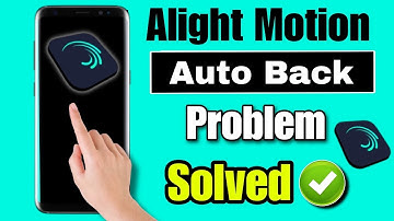 alight motion auto back problem | how to fix alight motion auto back problem 2024