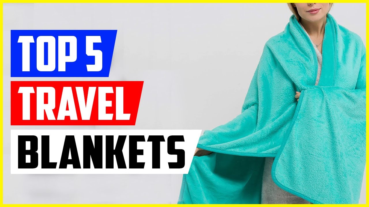 Top 5 Best Travel Blankets in 2022 YouTube