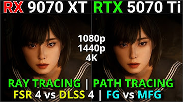 RX 9070 XT vs RTX 5070 Ti | Ray/Path Tracing Battle | DLSS 4 vs FSR 4 + FG/MFG | 1080p 1440p 4K