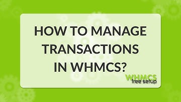 How to manage clients transaction in WHMCS - for Beginers - WHMCS FreeSetup