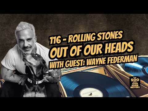 Album 116 | The Rolling Stones - Out Of Our Heads - Wayne Federman