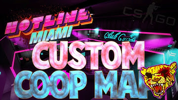 CSGO Custom Co-Op Map [Hotline] - Club Cyka & Hotline Miami Map!