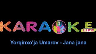 Yorqinxo'ja Umarov - Jana jana karaoke | Ёрқинхўжа Умаров - Жана жана караоке