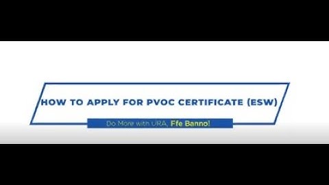 How to Apply for the PVOC Certificate via the Uganda Electronic Single Window
