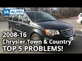 Top 5 Problems Chrysler Town & Country Minivan 5th Generation 2008-16