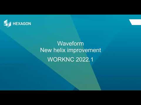 Waveform new helix improvement | WORKNC 2022.1