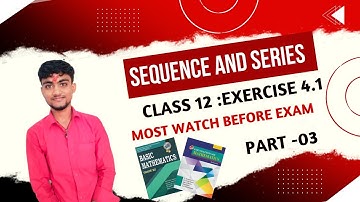 sequences and Series class 12 part 03 | #sequenceandseries Exercise 4.1 ||#basicmaths #physicswallet
