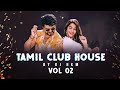 Tamil Local Kuththu Mix (Tamil Club House Mixtape - Vol 02)